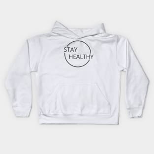 STAY HEALTHY Kids Hoodie